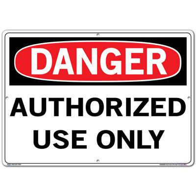 Authorized Use Only Danger Sign -  Vestil, SI-D-04-E-PS-040