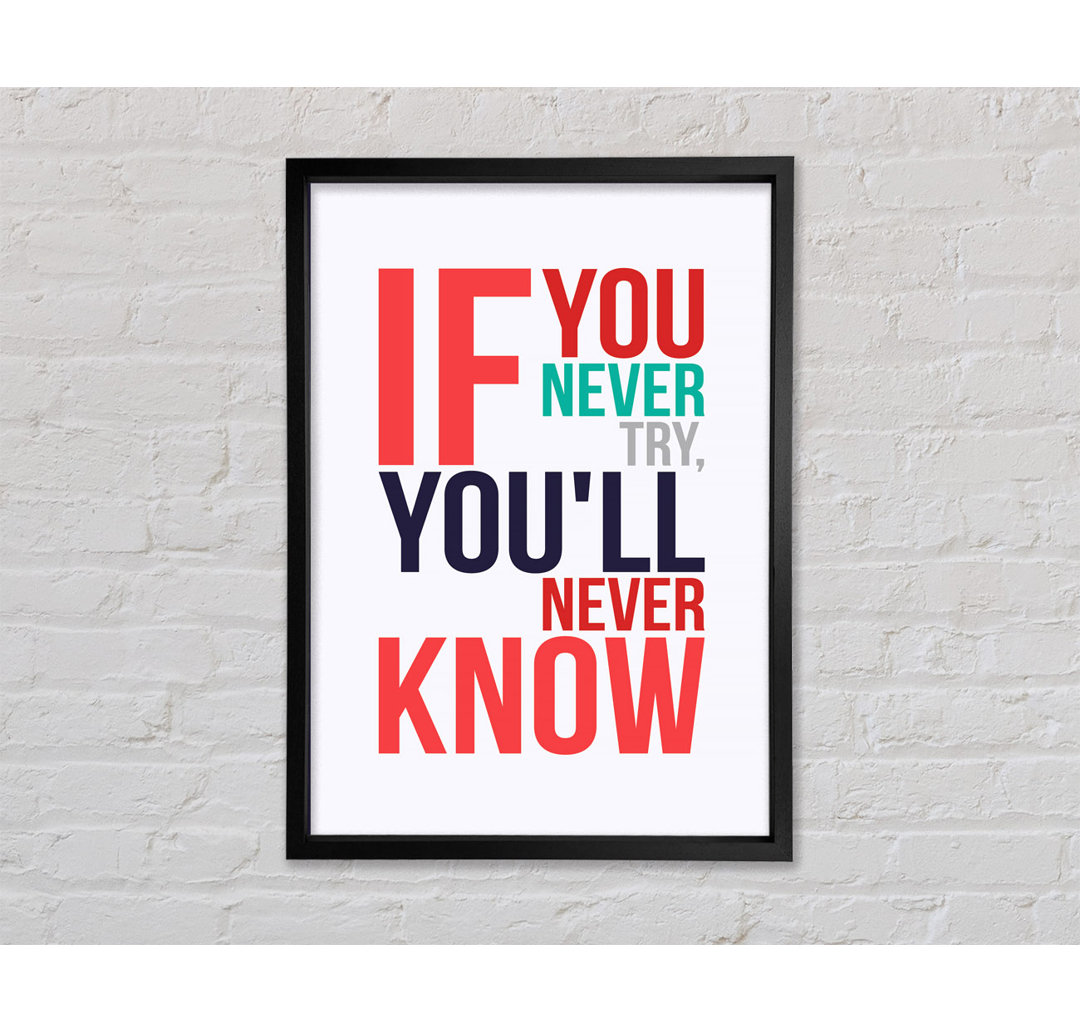 If You Never Try 1 - Einzelbildrahmen Typografie auf Leinwand