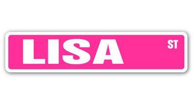 Lisa Street Sign Heavy Duty Plastic 6" X 24"