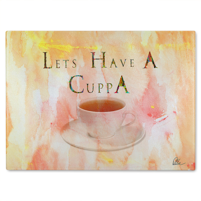 Lets Have A Cuppa Glass Chopping Board