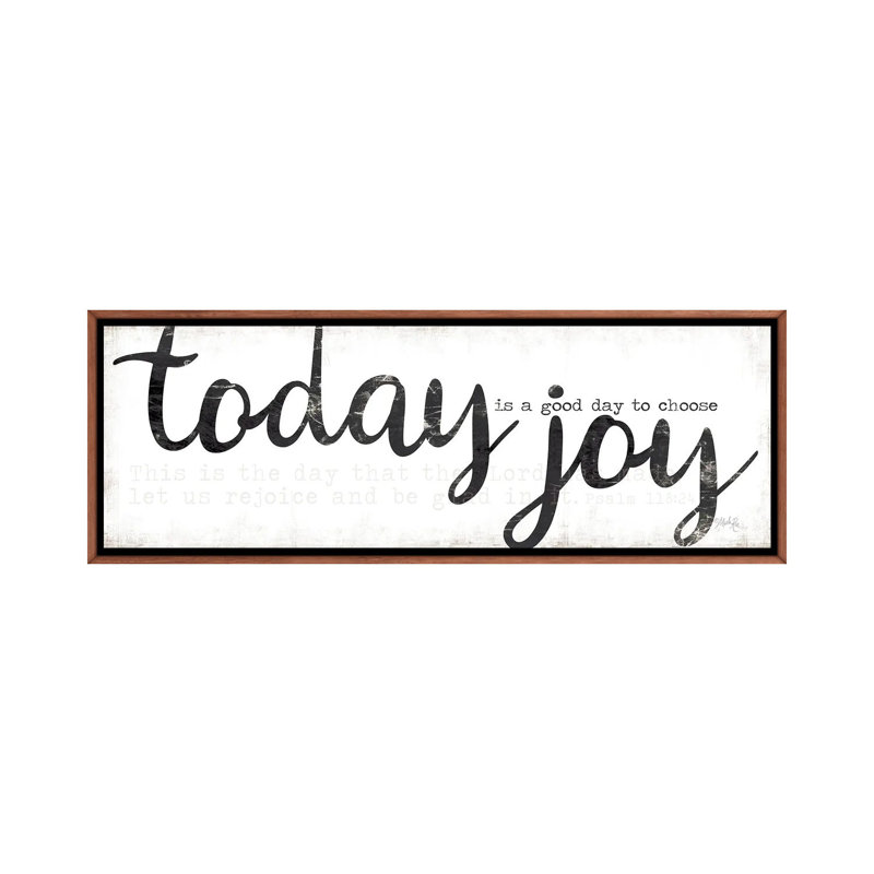 Today Is A Good Day To Choose Joy by Marla Rae - Panoramic Print on Canvas, 30.48 cm H x 91.44 cm W, Brown Floater Frame