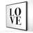 Love Canvas | Black & White Framed Art | Home Decor