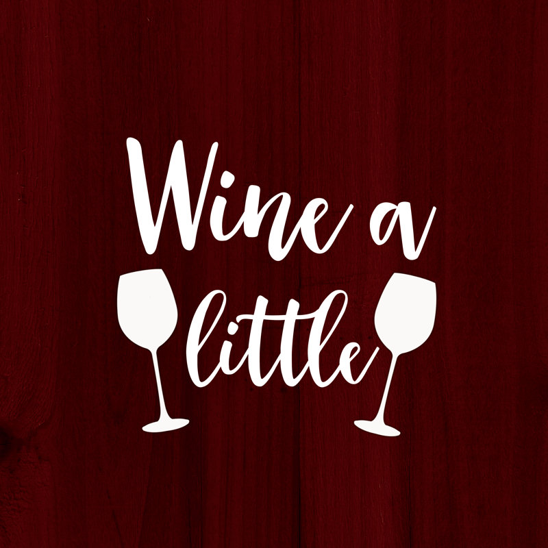 Wine A Little 1 - Wrapped Canvas Print, 30cm H x 30cm W x 3.8cm D