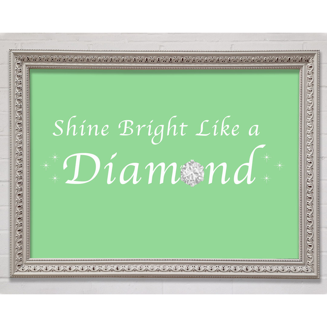 Musik Zitat Shine Bright Like A Diamond Rihanna Grün Gerahmter Druck