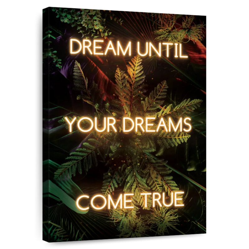 Tergel Dream Until Your Dreams Come True Neon, 30" H x 20" W