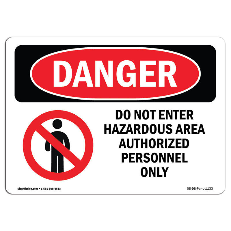 Do Not Enter Hazardous Area Sign, 12" H x 18" W x 0.1" D