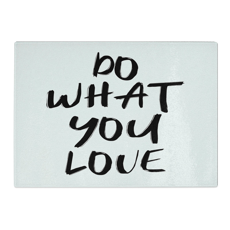 Do What You Love Typography Chopping Board, 0.4cm H x 20cm W x 28.5cm L