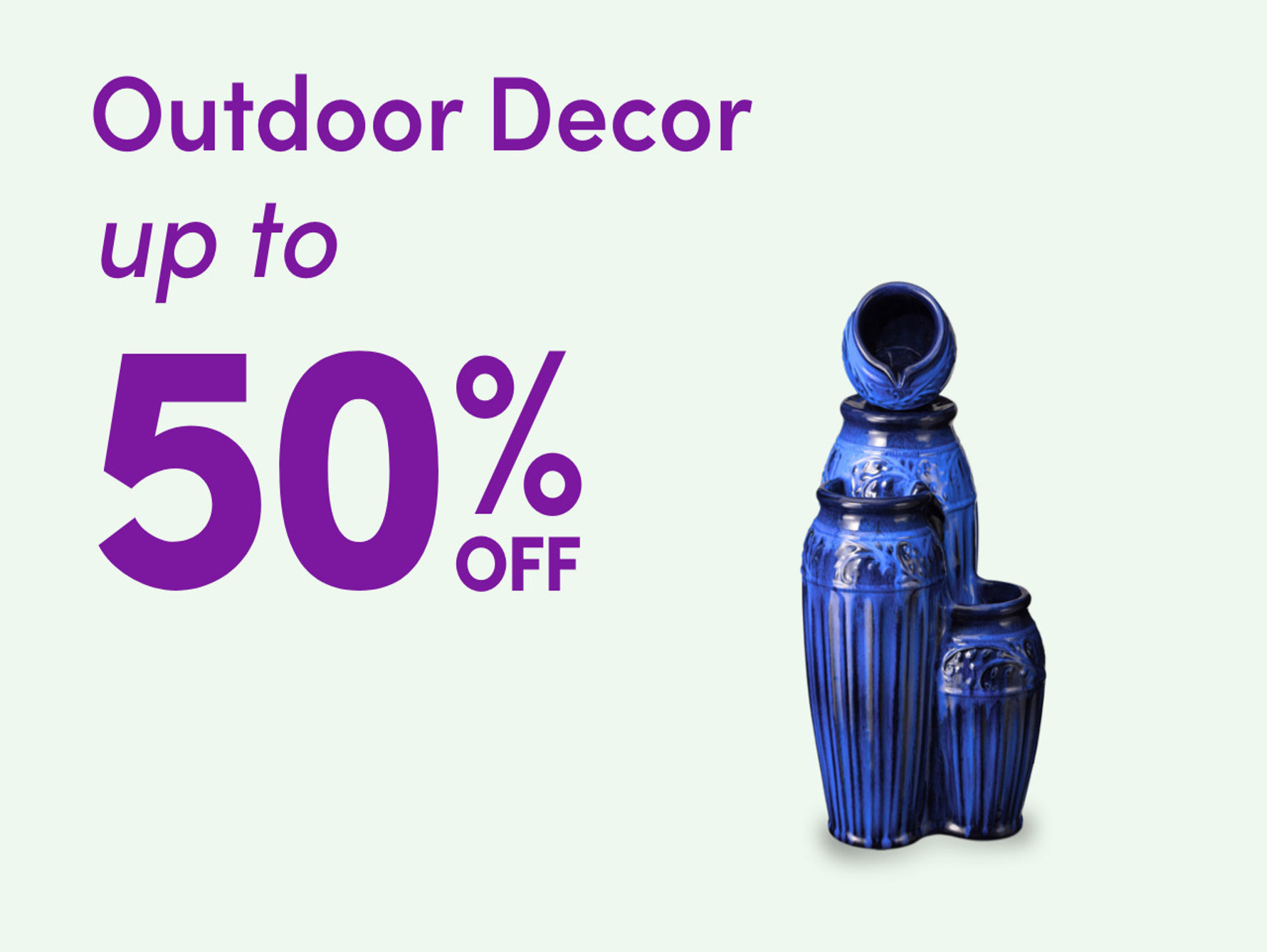 Outdoor Decor up to 50% off