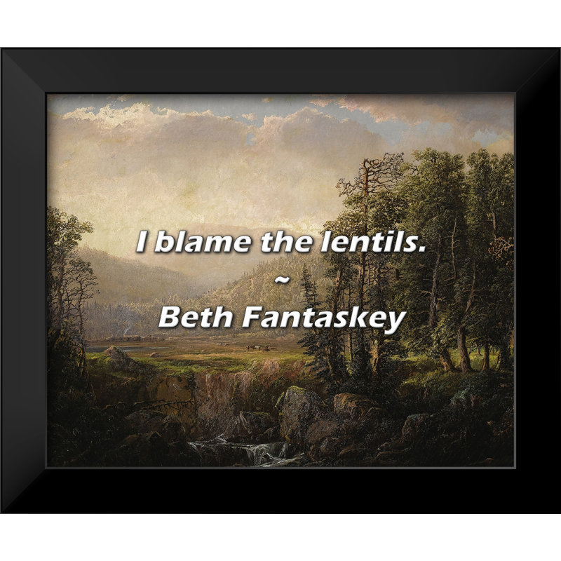 Beth Fantaskey Quote: I blame the lentils.