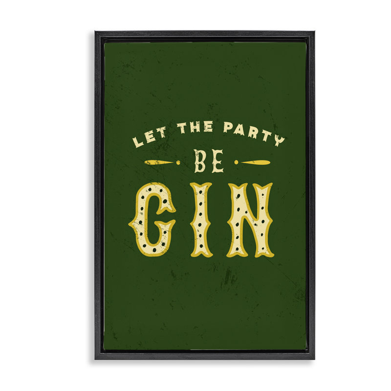 «Let Party Be Gin Pun Floater» par The Whiskey Ginger, Cadre flottant noir de jais, H 25 po x l 17 po