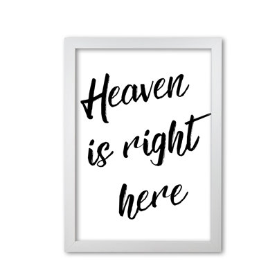 Heaven Is Right Here - Print