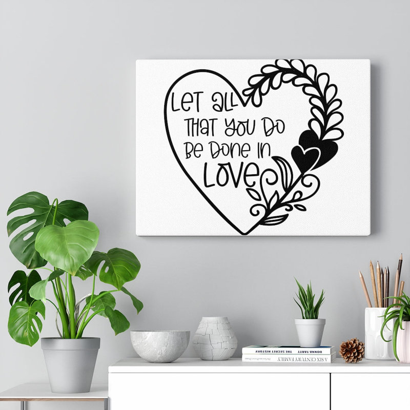 Be Done In Love - Wrapped Canvas Print, 30cm H x 41cm W
