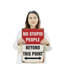 Panneau en plastique 13 po x 20 po No Stupid People Beyond This Point-119523645