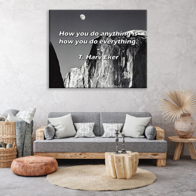 Artsy Quote "How you do anything is how you do everything." By T. Harv Eker Gallery Wrapped Canvas