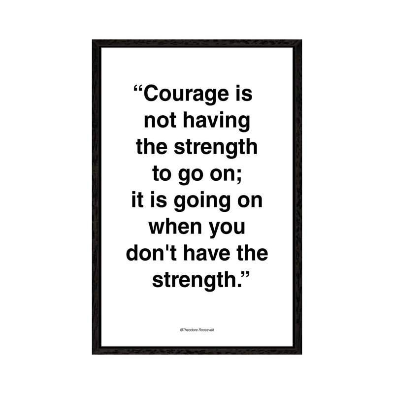 Courage - Print on Canvas, Black Framed, 66.04cm H x 45.72cm W x 3.81cm D