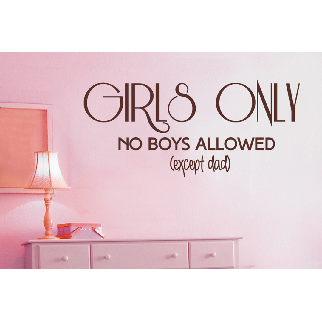 Girls Only No Boys Allowed Except Dad Wall Sticker