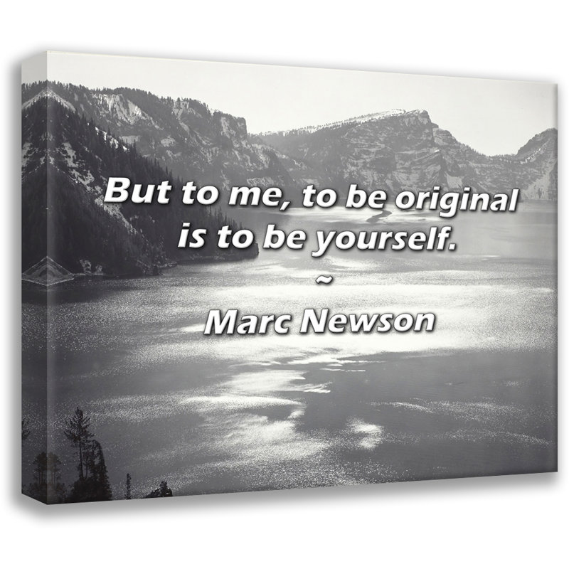 Artsy Quote "But to me, to be original is to be yourself." By Marc Newson Gallery Wrapped Canvas, 33" H x 48" W