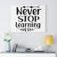 Never Stop Learning - Wrapped Canvas Print