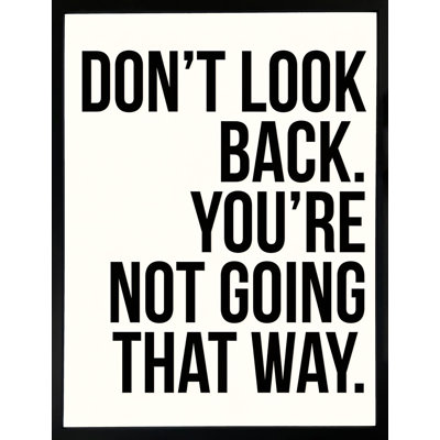 Don't Look Back - Single Picture Frame Print