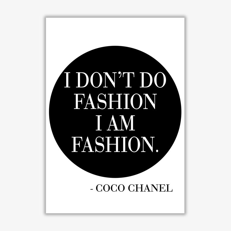 I Am Fashion - Print, No Frame, 85 cm H x 60 cm W x 1 cm D