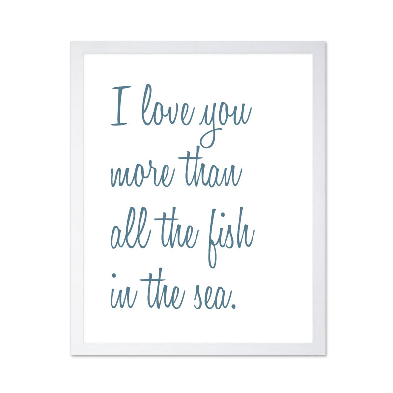 I Love You More No1, 08"H x 10"W, Poster, White Framed