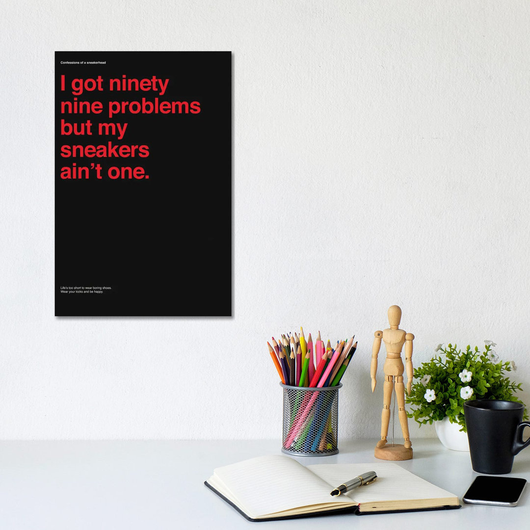 99 Problems But Sneakers Ain't One II by Avesix - Wrapped Canvas Print
