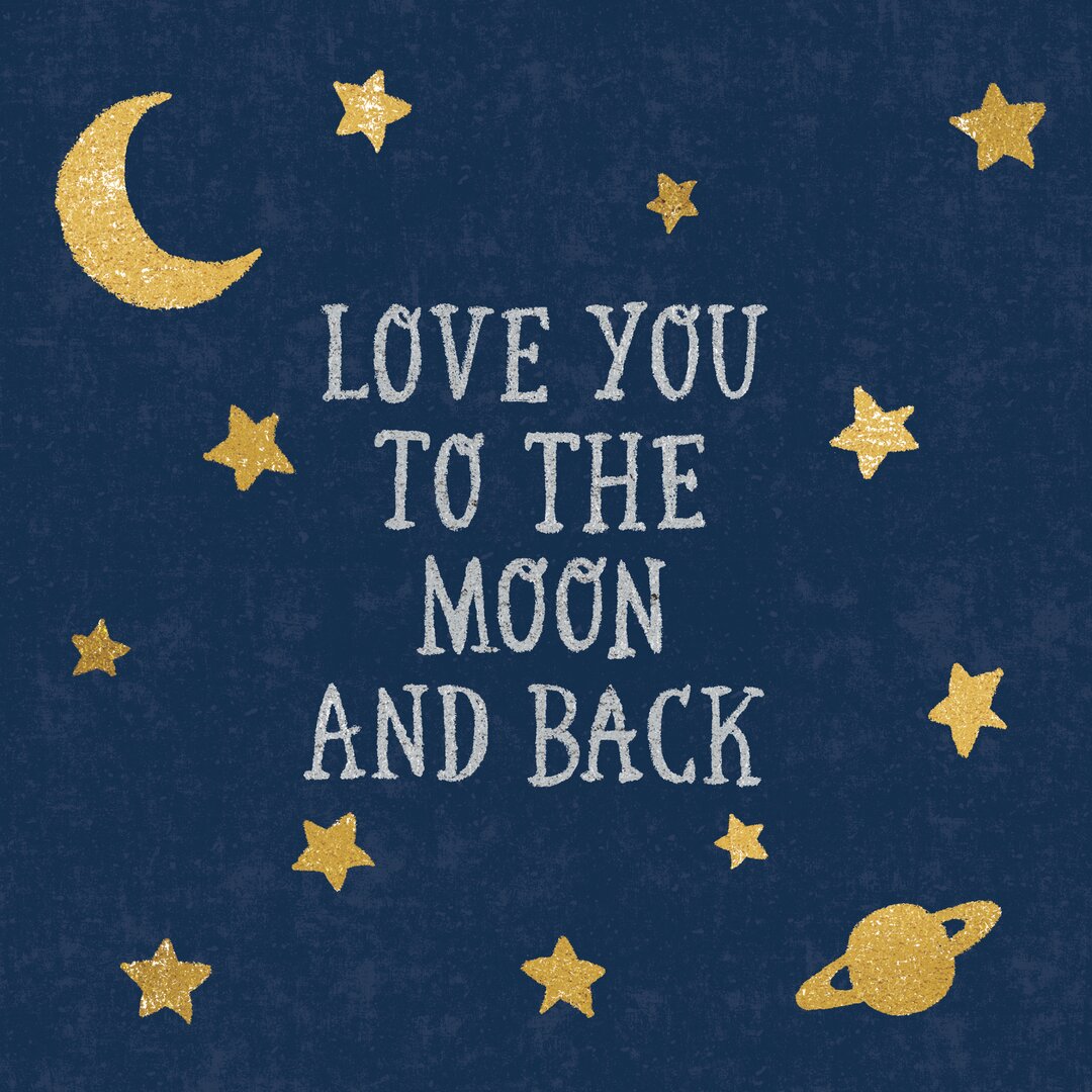 Leinwandbild Love You to the Moon and Back von Moira Chocolate