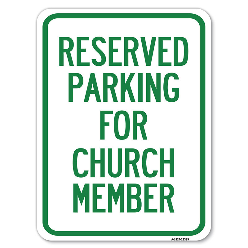 Stationnement réservé aux membres d'églises / 23395, H 24 po x l 18 po x p 1 po