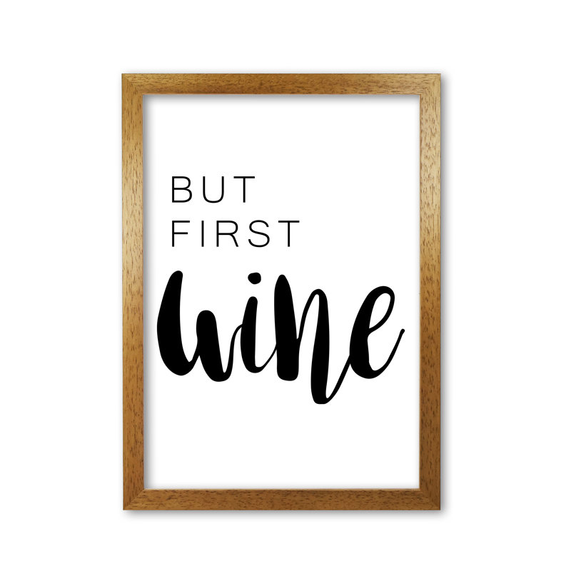 But First Wine - Print, Honey Oak Frame, 42 cm H x 30 cm W x 5 cm D