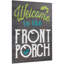 « welcome to the front porche », art textuel sur bois
