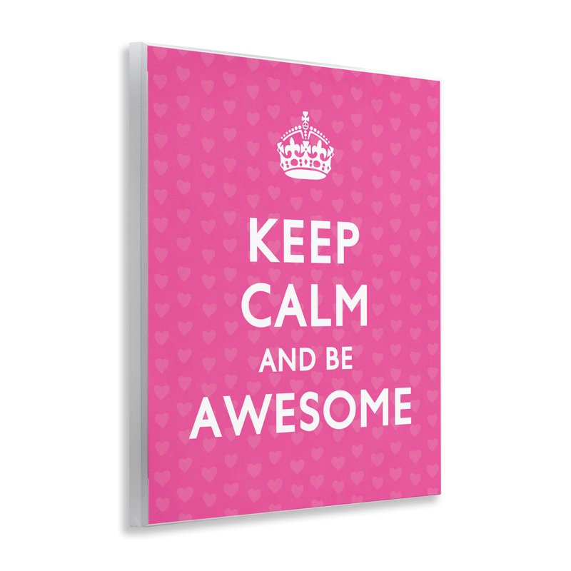 «Keep Calm Be Awesome» par Nataly White