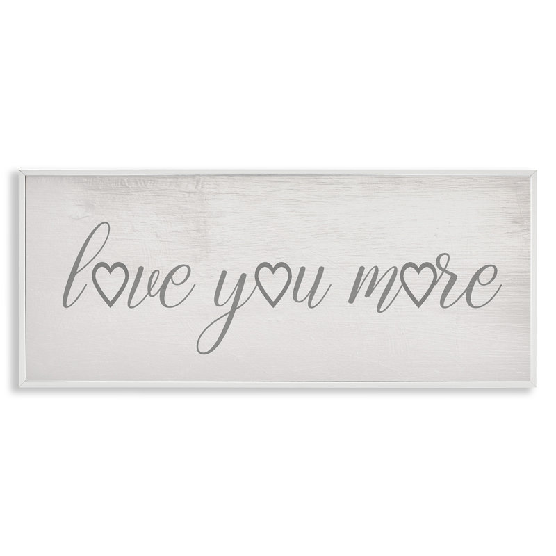«Love You More Heart», phrase douce et bien-aimée, H 10 po x l 24 po, Giclée encadrée blanc bord de mer