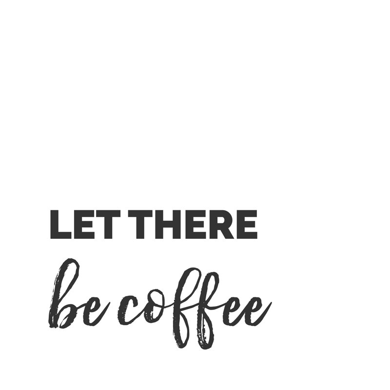 Let There Be Coffee 2 - Wrapped Canvas Print, 30cm H x 30cm W x 3.8cm D