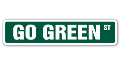 Go Green Street Sign Heavy Duty Plastic 4" X 18"