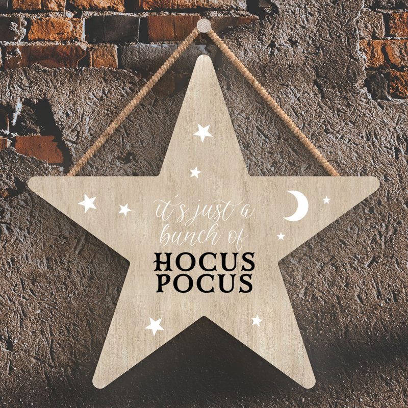 Witch Its Just Hocus Pocus Wooden Star Plaque