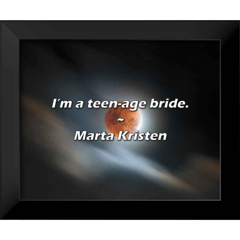 Citation de Marta Kristen: «I'm a adolescent-bride».
