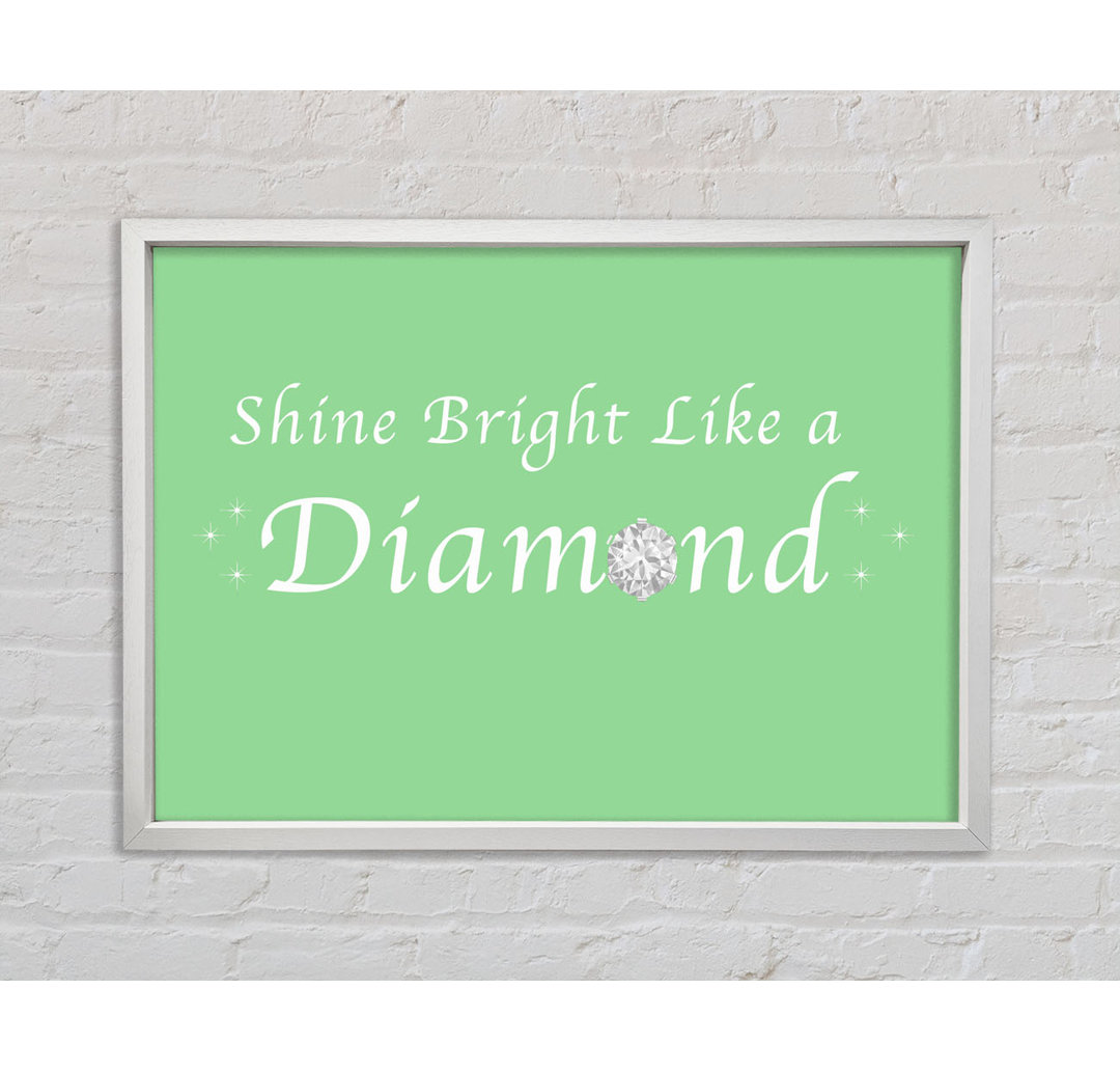 Musik Zitat Shine Bright Like A Diamond Rihanna - Drucken