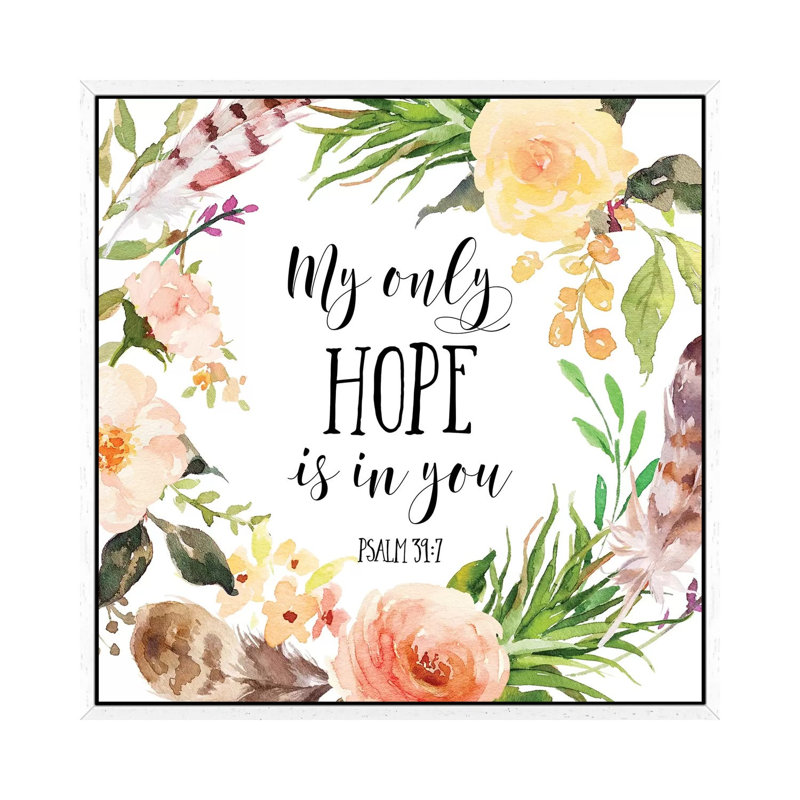 My Only Hope Is In You, Psalm 39:7 - Painting on Canvas, White Framed, 45.72cm H x 45.72cm W x 3.81cm D