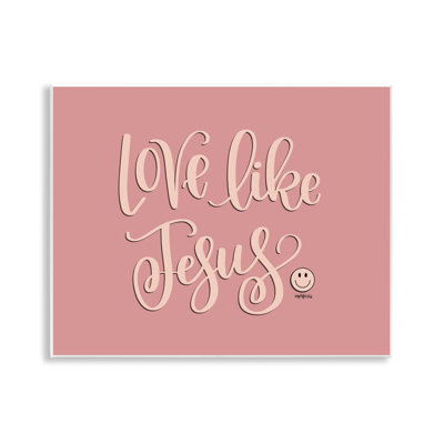  Pink Love Like Jesus Wall Plaque Art by Imperfect Dust