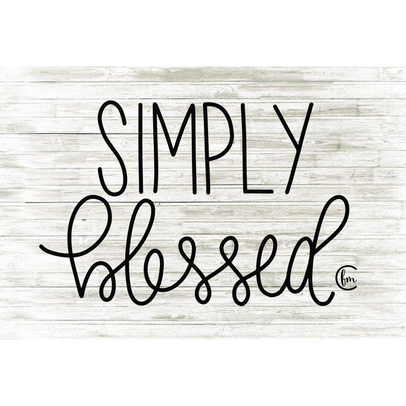 «Simply Blessed» par Fearful Made Creations - impression, H 8 po x l 12 po, No, Toile tendue