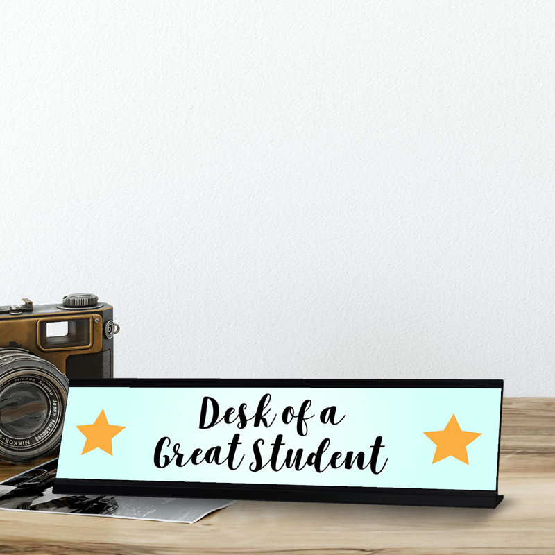 Desk Of A Great Student, Desk Sign (2 X 8")