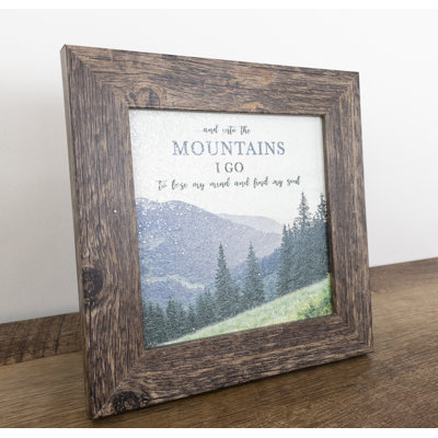 " Into The Mountains I Go " Graphic Art Print