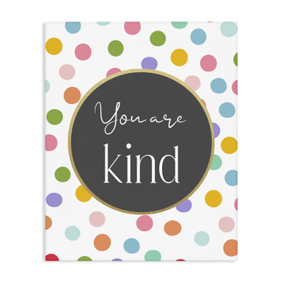 You Are Kind Polka Dots Canvas, design by Christine Simpson Art