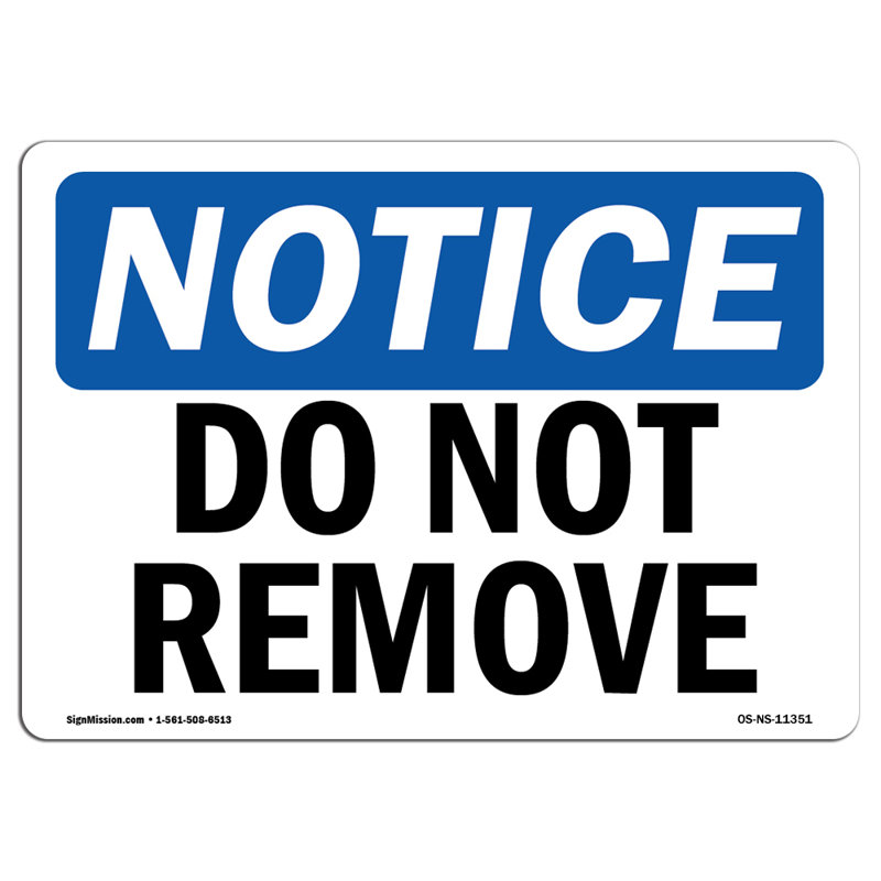 Do Not Remove Plastic Sign 10" X 7"