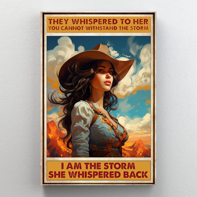 «A Beautiful Cowgirl - Ils ont chuchoté à elle, vous ne pouvez pas résister à la tempête, je suis la tempête, elle a chuchoté le dos»