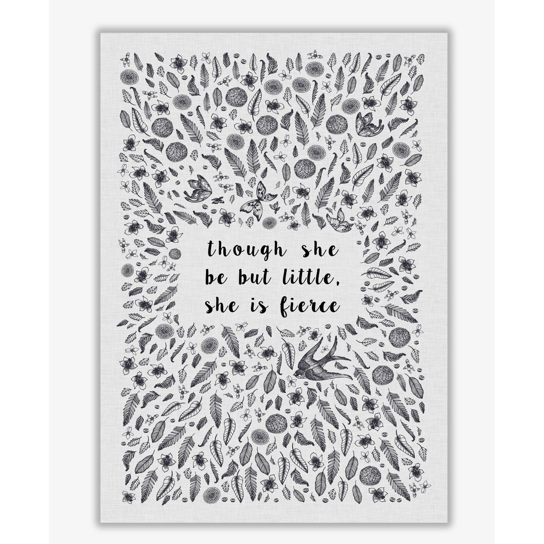 Though She Be But Little, She Is Fierce - Print