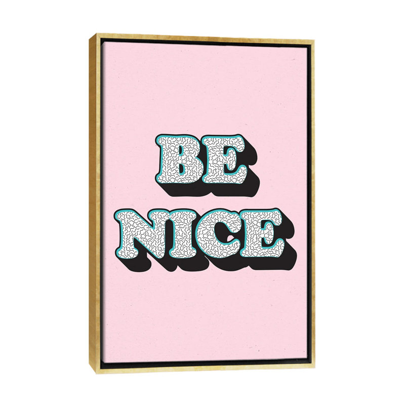 Be nice-impression d’art textuel, Pas de tapis, H 48 po x l 32 po x P 1,5 po, Toile encadrée d'or