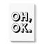Oh Ok - Wrapped Canvas Print-61877514