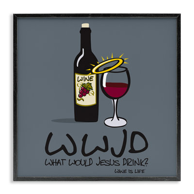 What Would Jesus Drink Giclee Art by WIL