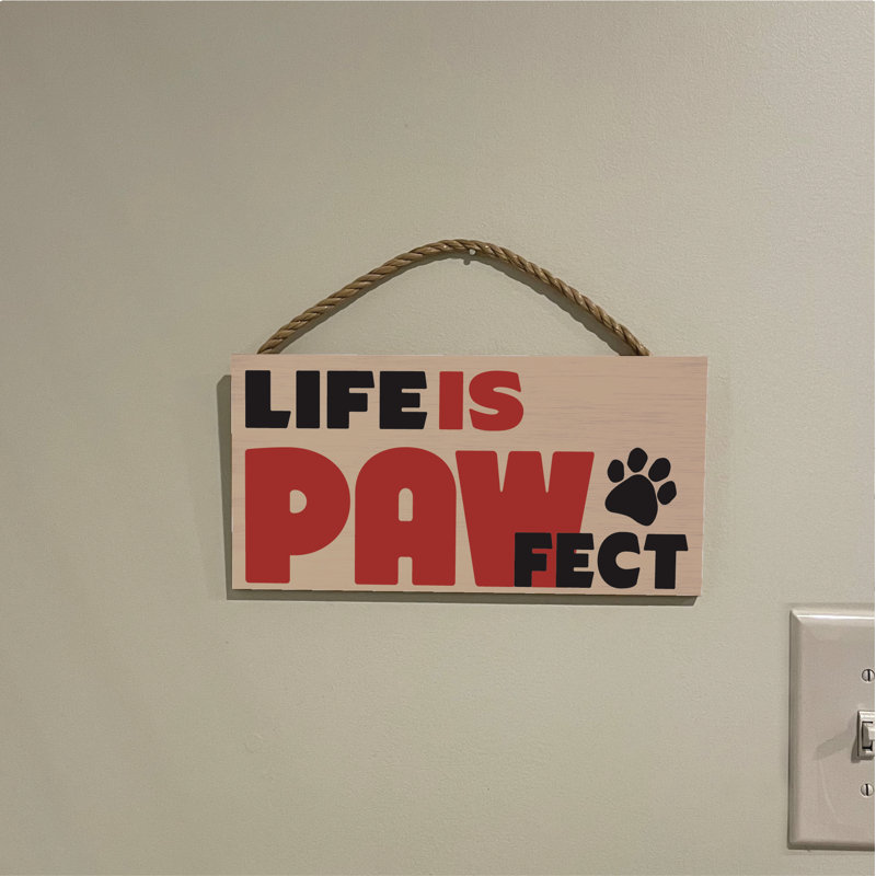 Panneau «Life is Pawfect» en bois